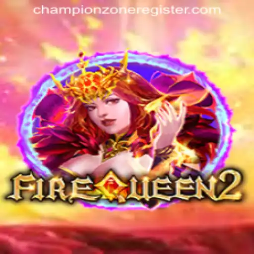 Dive into the Majestic World of FireQueen2: Exploring the CHAMPIONZONE REGISTER